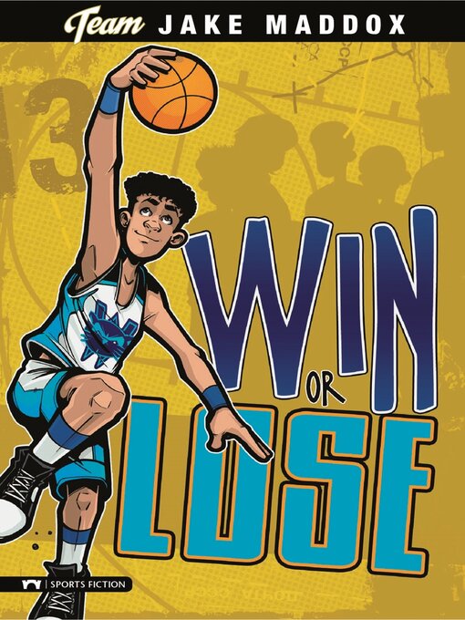 Title details for Win or Lose by Jake Maddox - Wait list